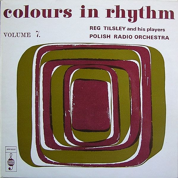 https://www.discogs.com/release/1272119-Reg-Tilsley-And-His-Players-Polish-Radio-Orchestra-Colours-In-Rhythm-Volume-7