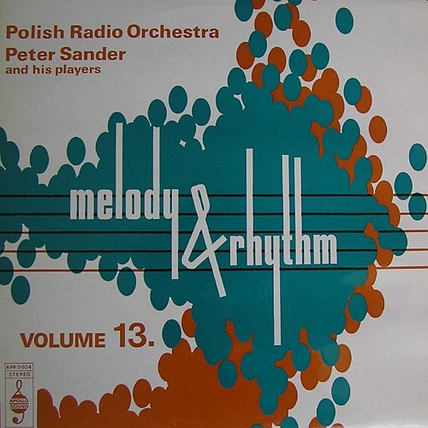 https://www.discogs.com/release/5548910-Polish-Radio-Orchestra-Peter-Sander-And-His-Players-Melody-And-Rhythm-Volume-13