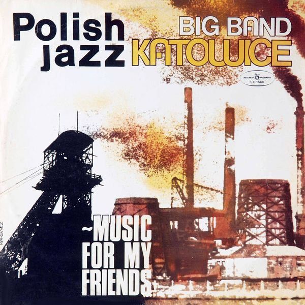 https://www.discogs.com/release/574387-Big-Band-Katowice-Music-For-My-Friends