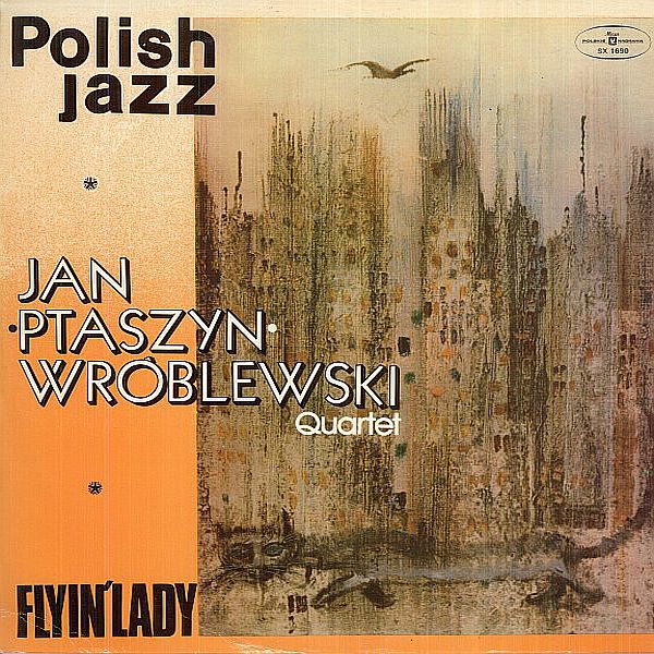 https://www.discogs.com/release/787731-Jan-Ptaszyn-Wr%C3%B3blewski-Quartet-Flyin-Lady