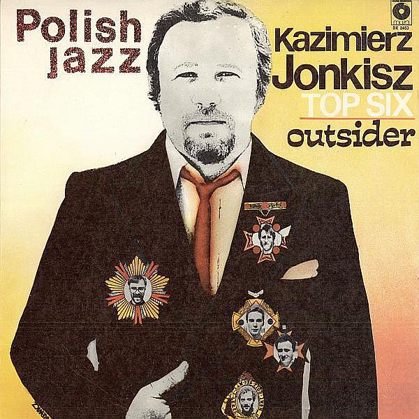 https://www.discogs.com/master/865703-Kazimierz-Jonkisz-Top-Six-Outsider