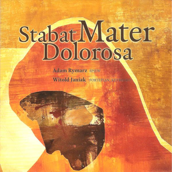 https://www.discogs.com/release/8240783-Adam-Rymarz-Witold-Janiak-Stabat-Mater-Dolorosa