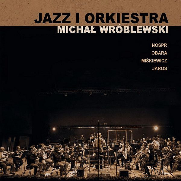 https://www.discogs.com/release/5228812-Micha%C5%82-Wr%C3%B3blewski-Jazz-I-Orkiestra