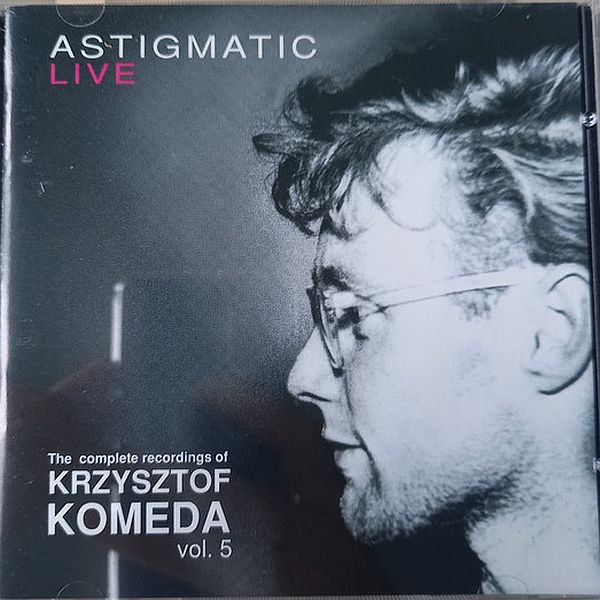 https://www.discogs.com/release/14770517-Krzysztof-Komeda-Astigmatic-Live