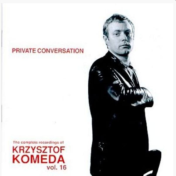 https://www.discogs.com/release/6995222-Krzysztof-Komeda-Private-Conversation