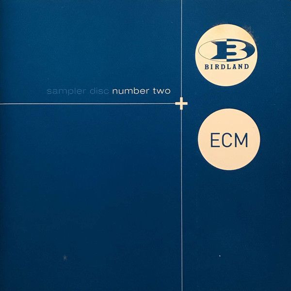 https://www.discogs.com/release/15939195-Various-Birdland-ECM-Sampler-Disc-Number-Two