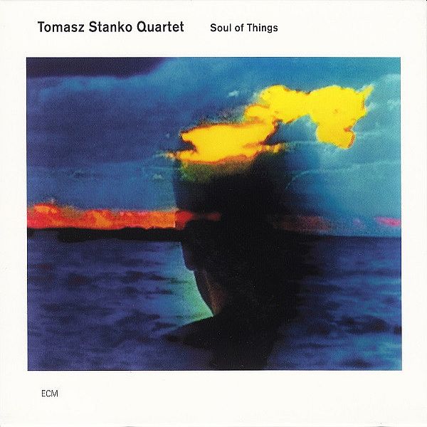 https://www.discogs.com/release/1216035-Tomasz-Stanko-Quartet-Soul-Of-Things