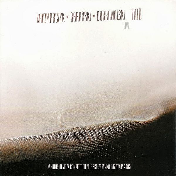 https://www.discogs.com/release/7101387-Kaczmarczyk-Bara%C5%84ski-Dobrowolski-Trio-Live