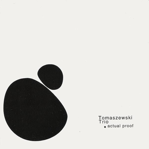 https://www.discogs.com/release/7257404-Tomaszewski-Trio-Actual-Proof