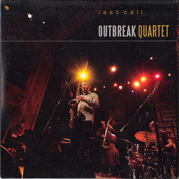 https://www.discogs.com/release/4647086-Outbreak-Quartet-Last-Call