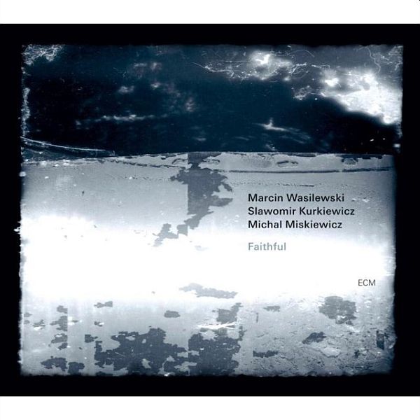 https://www.discogs.com/release/8343537-Marcin-Wasilewski-Trio-Faithful