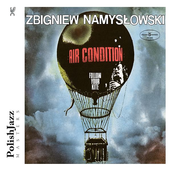 https://www.discogs.com/release/24105893-Zbigniew-Namys%C5%82owski-Air-Condition-Follow-Your-Kite