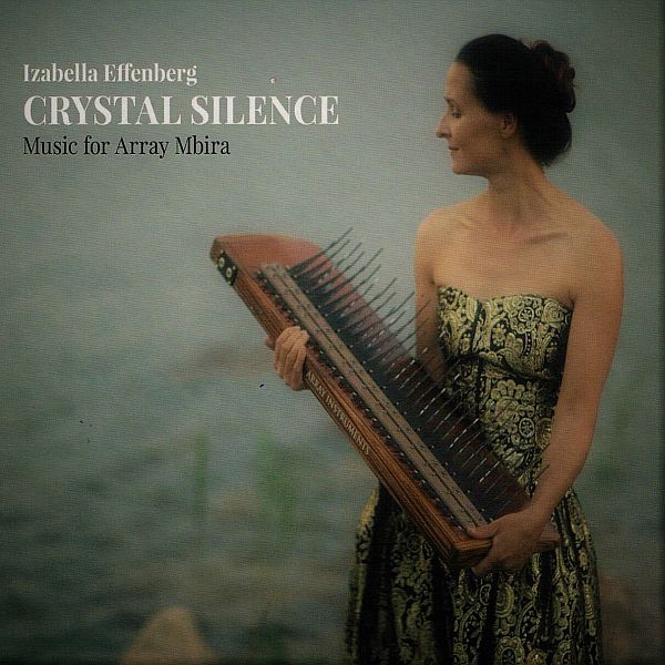 https://www.discogs.com/release/13422293-Izabella-Effenberg-Crystal-Silence-Music-For-Array-Mbira