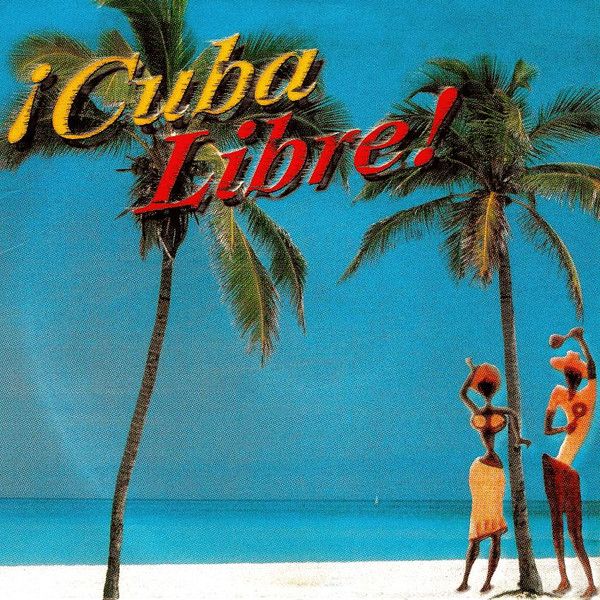 https://www.discogs.com/release/7105147-Various-Cuba-Libre