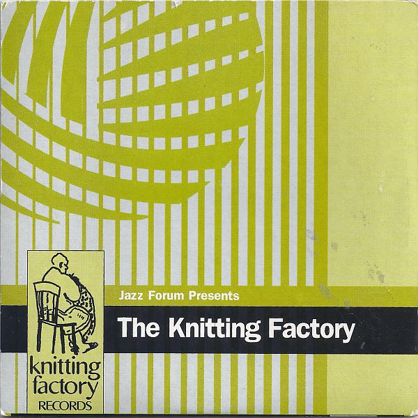 https://www.discogs.com/release/7110010-Various-Jazz-Forum-Presents-The-Knitting-Factory