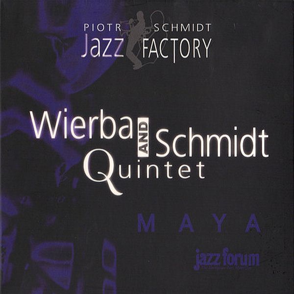 https://www.discogs.com/release/4239463-Wierba-And-Schmidt-Quintet-Maya