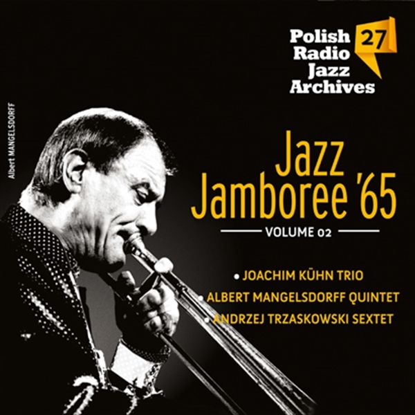 https://www.discogs.com/release/11019889-Joachim-K%C3%BChn-Trio-Albert-Mangelsdorff-Quintet-Andrzej-Trzaskowski-Sextet-Jazz-Jamboree-65-Volume-02