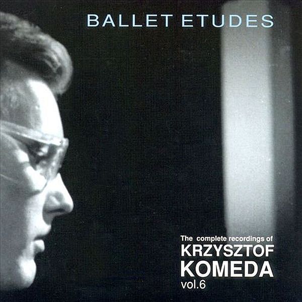 https://www.discogs.com/release/6084144-Krzysztof-Komeda-Ballet-Etudes