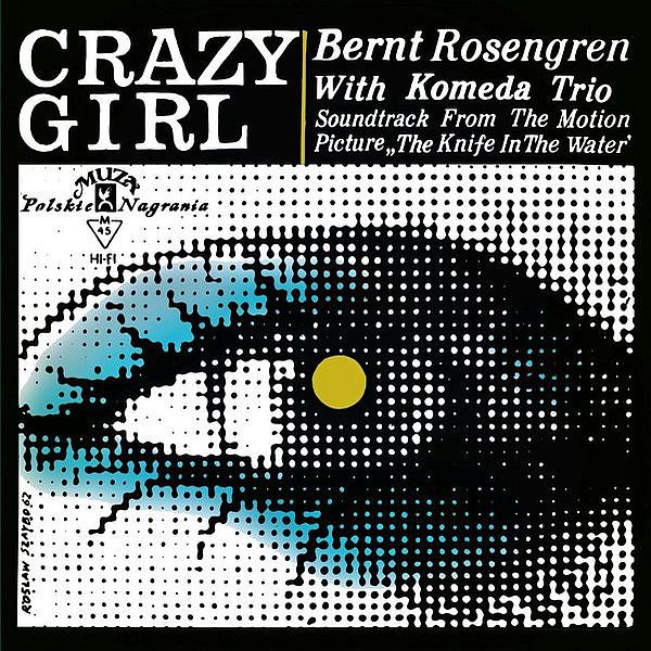 https://www.discogs.com/release/2292573-Bernt-Rosengren-With-Komeda-Trio-Crazy-Girl-Soundtrack-From-The-Motion-Picture-Knife-In-The-Water