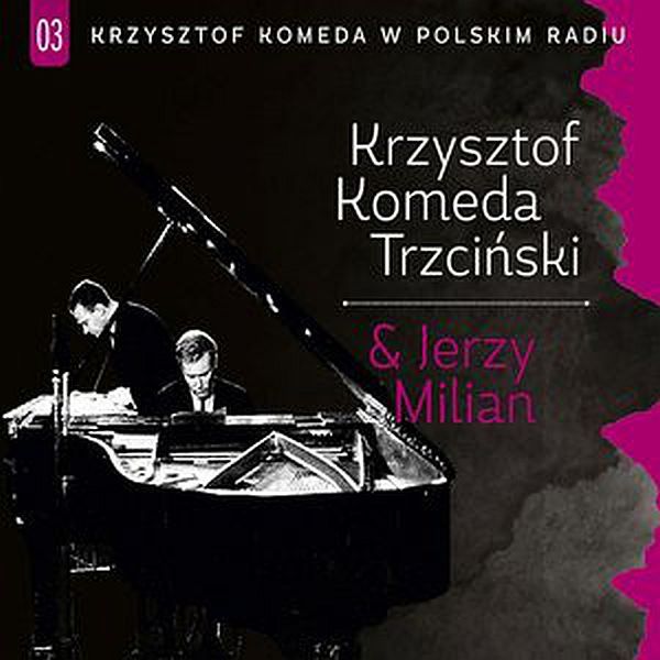 https://www.discogs.com/release/6378574-Krzysztof-Komeda-Trzci%C5%84ski-Jerzy-Milian-Krzysztof-Komeda-Trzci%C5%84ski-Jerzy-Milian