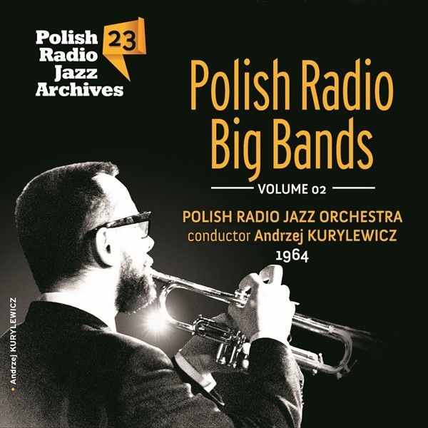 https://www.discogs.com/release/11844871-Polish-Radio-Jazz-Orchestra-Conductor-Andrzej-Kurylewicz-Polish-Radio-Big-Bands-Volume-02