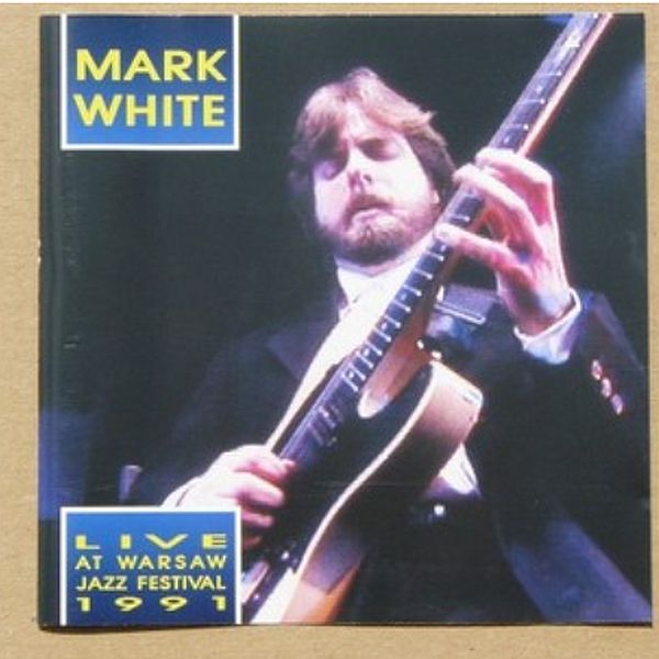 https://www.discogs.com/release/13159852-Mark-White-Live-At-Warsaw-Jazz-Festival-1991