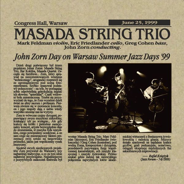 https://www.discogs.com/release/15076631-Masada-String-Trio-Warsaw-Summer-Jazz-Days-99