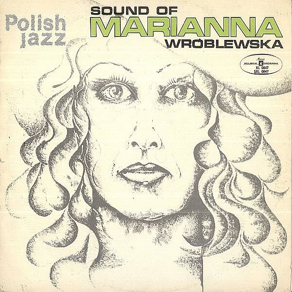 https://www.discogs.com/release/831125-Marianna-Wr%C3%B3blewska-Sound-Of-Marianna-Wr%C3%B3blewska/image/SW1hZ2U6NTAwNjA4MQ==