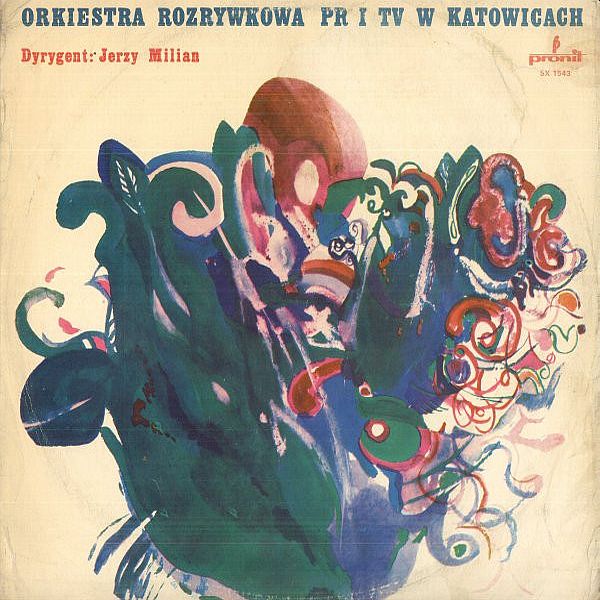 https://www.discogs.com/release/2236003-Orkiestra-Rozrywkowa-PR-I-TV-W-Katowicach-Dyrygent-Jerzy-Milian-Orkiestra-Rozrywkowa-PR-I-TV-W-Katow