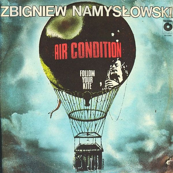 https://www.discogs.com/release/2082944-Zbigniew-Namys%C5%82owski-Air-Condition-Follow-Your-Kite