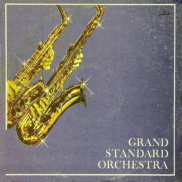 https://www.discogs.com/release/8066226-Grand-Standard-Orchestra-Grand-Standard-Orchestra