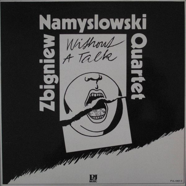 https://www.discogs.com/release/8648820-Zbigniew-Namyslowski-Quartet-Without-A-Talk
