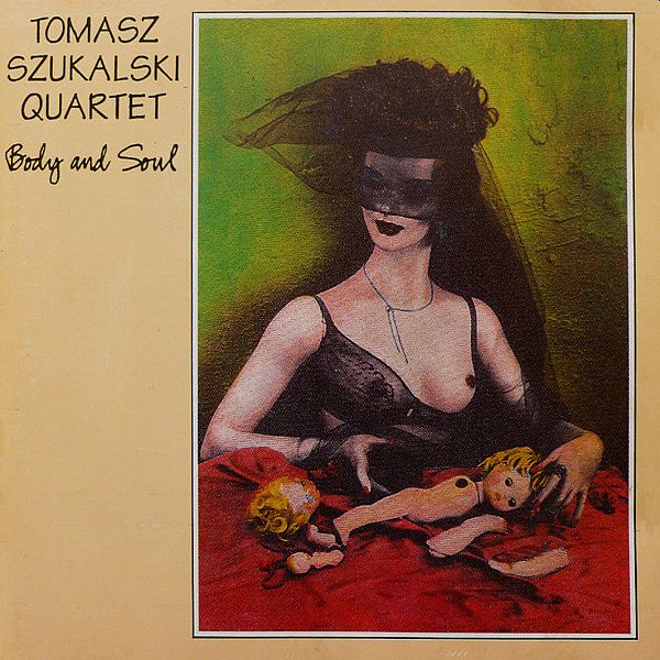 https://www.discogs.com/release/5471629-Tomasz-Szukalski-Quartet-Body-And-Soul
