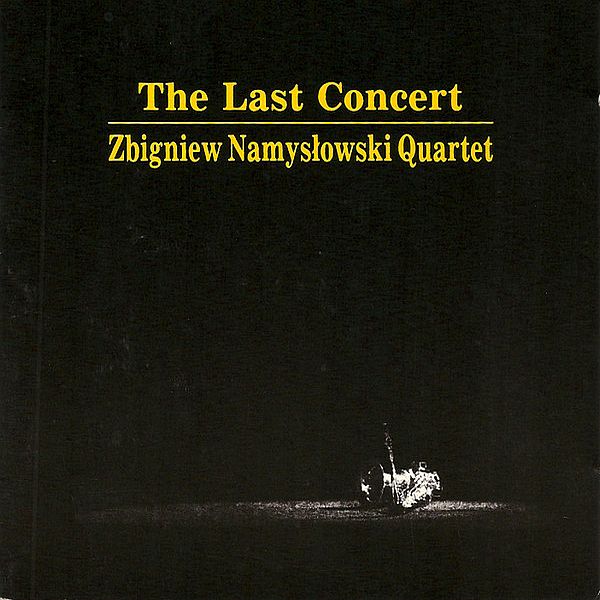 https://www.discogs.com/release/13067735-Zbigniew-Namys%C5%82owski-Quartet-The-Last-Concert