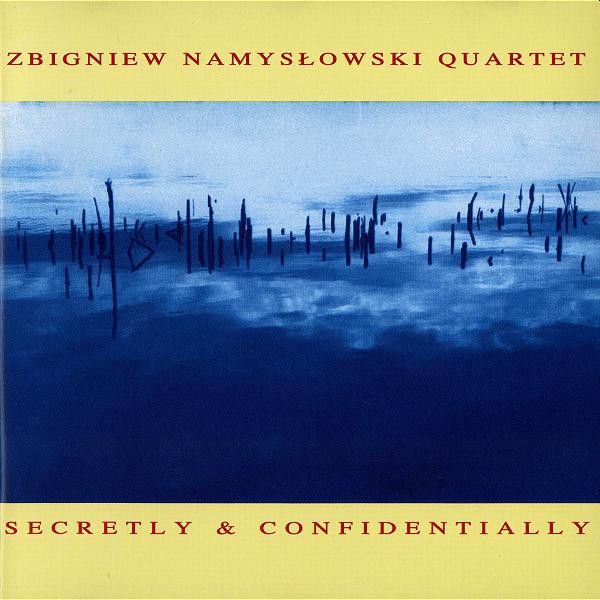 https://www.discogs.com/release/7167601-Zbigniew-Namys%C5%82owski-Quartet-Secretly-Confidentially