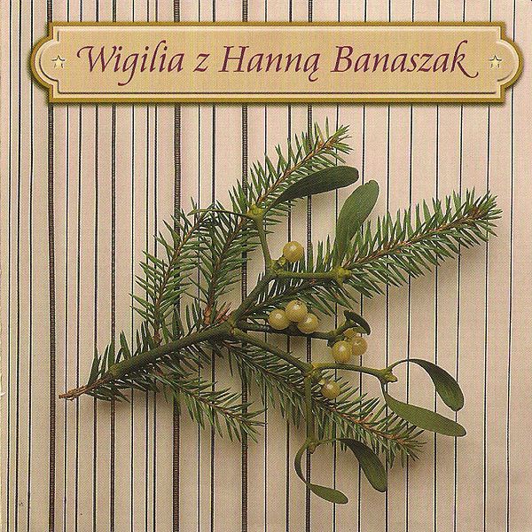 https://www.discogs.com/release/5130450-Hanna-Banaszak-Wigilia-Z-Hann%C4%85-Banaszak