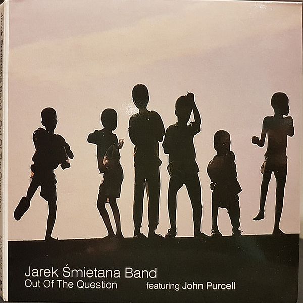 https://www.discogs.com/release/2578354-Jarek-%C5%9Amietana-Band-Out-Of-The-Question
