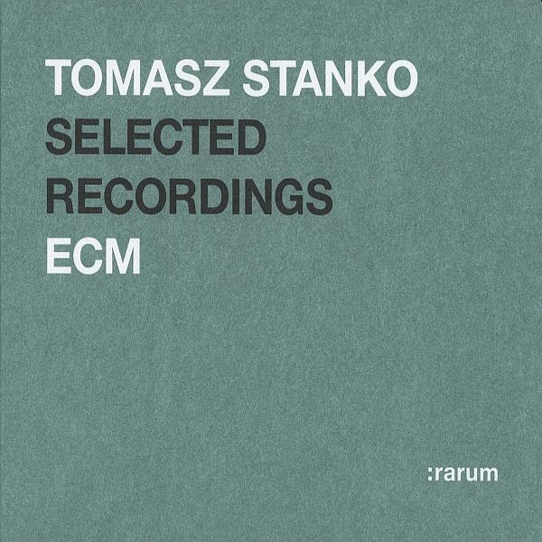 https://www.discogs.com/release/4412020-Tomasz-Stanko-Selected-Recordings
