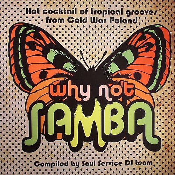https://www.discogs.com/release/1802234-Various-Why-Not-Samba-Hot-Cocktail-Of-Tropical-Grooves-From-Cold-War-Poland