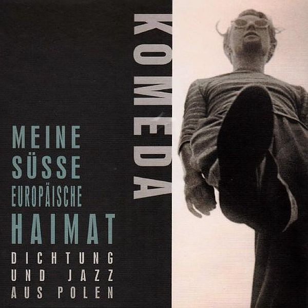 https://www.discogs.com/release/7786958-Krzysztof-Komeda-Meine-S%C3%BCsse-Europ%C3%A4ische-Heimat-Dichtung-Und-Jazz-Aus-Polen