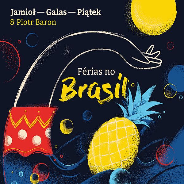 https://www.discogs.com/release/24515528-Jamio%C5%82-Galas-Pi%C4%85tek-Piotr-Baron-Ferias-no-Brasil