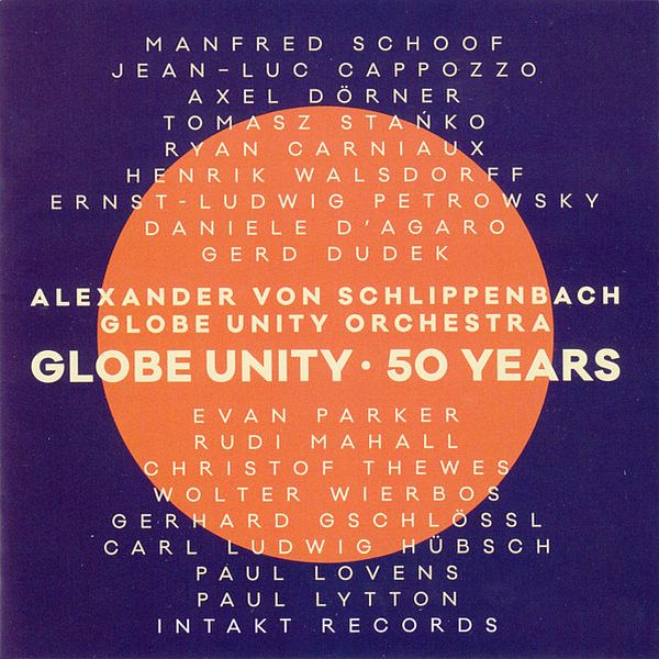 https://www.discogs.com/release/11795425-Alexander-von-Schlippenbach-Globe-Unity-Orchestra-Globe-Unity-50-Years
