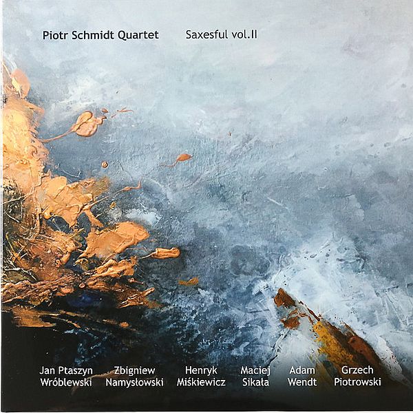 https://www.discogs.com/release/20877043-Piotr-Schmidt-Quartet-Saxesful-Vol-II