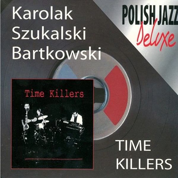 https://www.discogs.com/release/2595924-Karolak-Szukalski-Bartkowski-Time-Killers