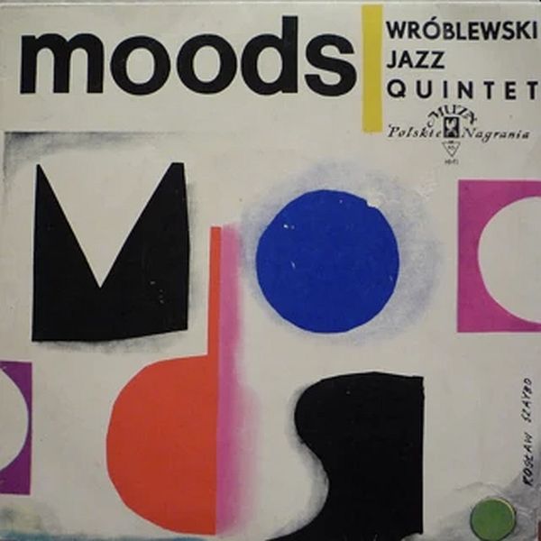 https://www.discogs.com/release/3336231-Wr%C3%B3blewski-Jazz-Quintet-Moods-Jazz-Jamboree-1960-Nr-3