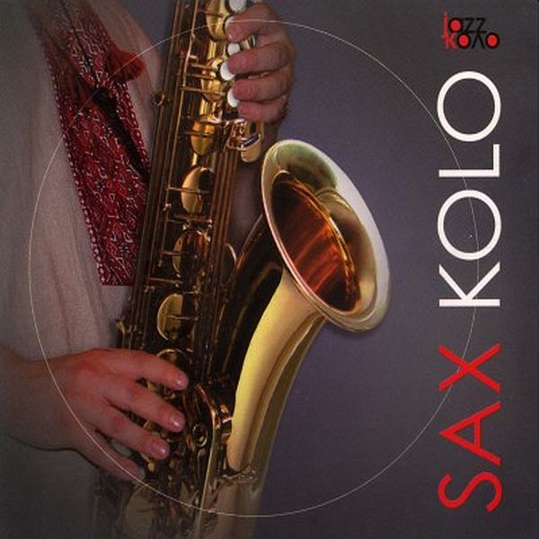 https://www.discogs.com/release/8277403-Various-Jazz-Kolo-Sax-Kolo