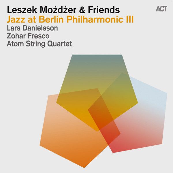 https://www.discogs.com/release/6727970-Mo%C5%BCd%C5%BCer-Danielsson-Fresco-Atom-String-Quartet-Jazz-At-Berlin-Philharmonic-III-Leszek-Mo%C5%BCd%C5%BCer-Fri