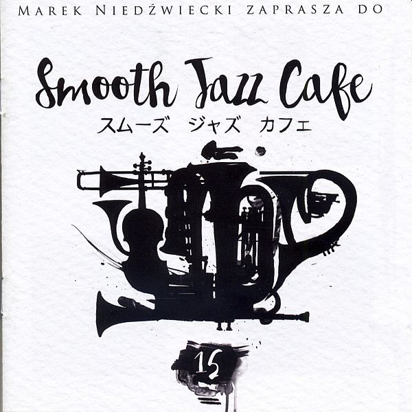https://www.discogs.com/release/7825727-Marek-Nied%C5%BAwiecki-Smooth-Jazz-Cafe-15