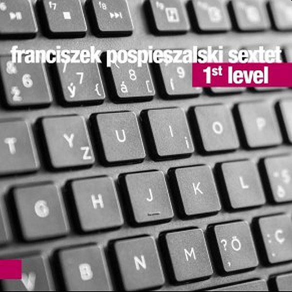 https://www.discogs.com/release/10311464-Franciszek-Pospieszalski-Sextet-1st-Level