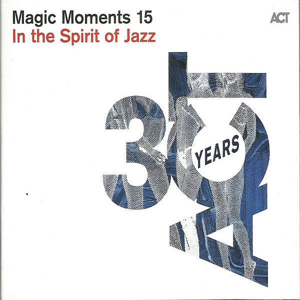 https://www.discogs.com/release/24678758-Various-Magic-Moments-15-In-The-Spirit-Of-Jazz
